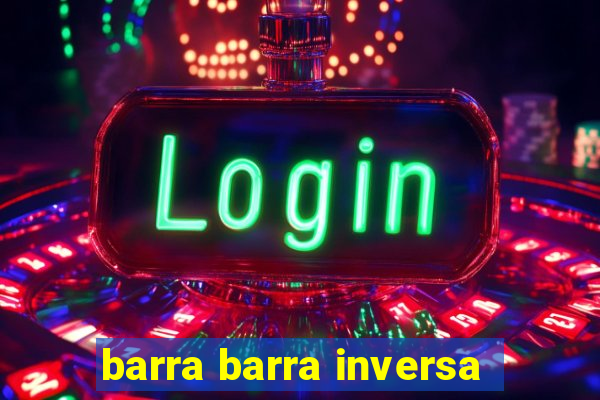 barra barra inversa - twitch